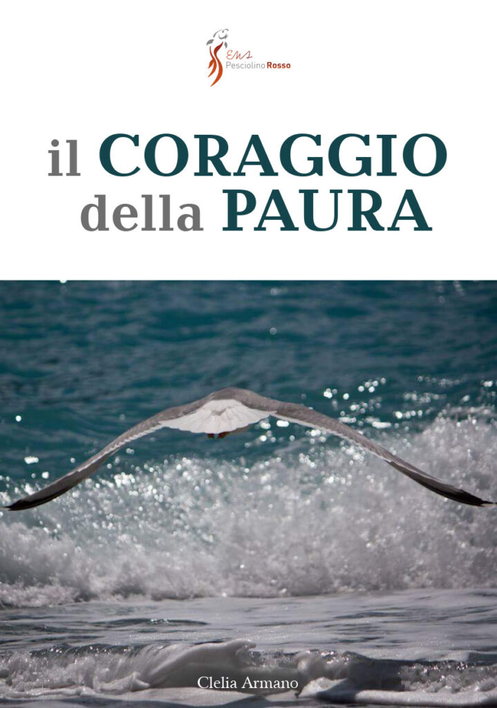 Clelia Armano  - "Il Coraggio della paura“